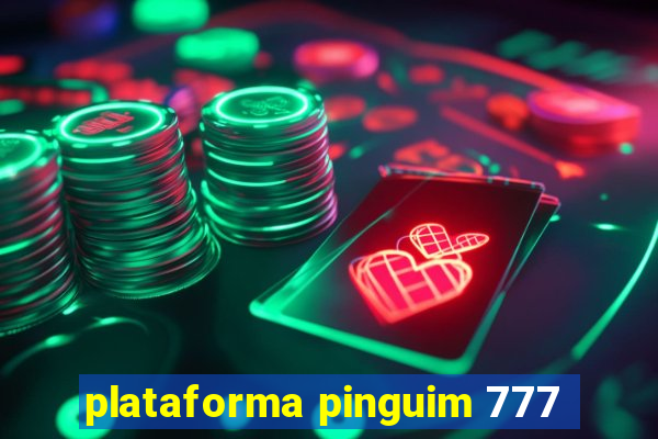 plataforma pinguim 777